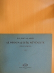 Zalánfy Aladár - Az orgonajáték művészete (orgonaiskola) I. [antikvár]