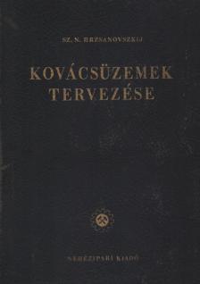 Sz. N. Hrzsanovszkij - Kovácsüzemek tervezése [antikvár]