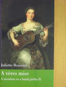 Juliette Benzoni - A véres mise [antikvár]