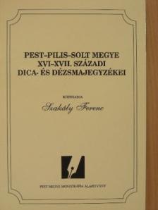 Pest-Pilis-Solt megye XVI-XVII. századi dica- és dézsmajegyzékei [antikvár]