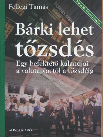 Fellegi Tamás - Bárki lehet tőzsdés [antikvár]