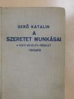 Gerő Katalin - A szeretet munkásai (dedikált példány) [antikvár]