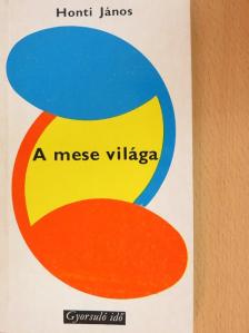 Honti János - A mese világa [antikvár]