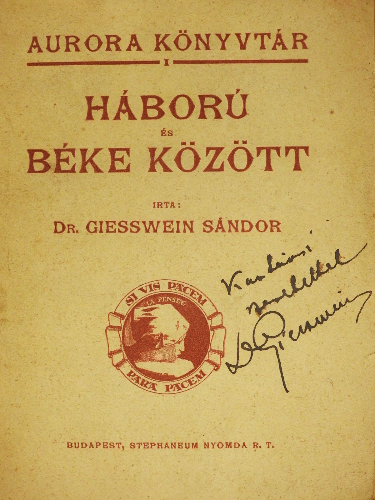 Dr. Giesswein Sándor - Háború és béke között (dedikált példány) [antikvár]