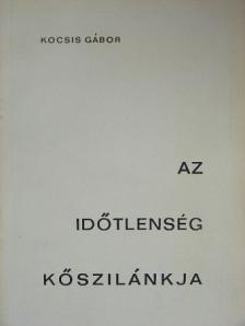 Kocsis Gábor - Az időtlenség kőszilánkja [antikvár]