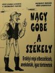 Kész Csaba Levente - Nagy góbé a székely [antikvár]