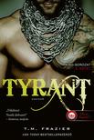 T. M. Frazier - Tyrant - Zsarnok - King 2. [szépséghibás]