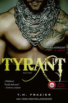 T. M. Frazier - Tyrant - Zsarnok - King 2. [szépséghibás]