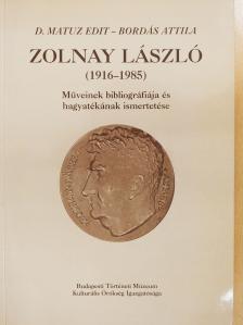 Bordás Attila - Zolnay László (1916-1985) (kétszeresen dedikált példány) [antikvár]
