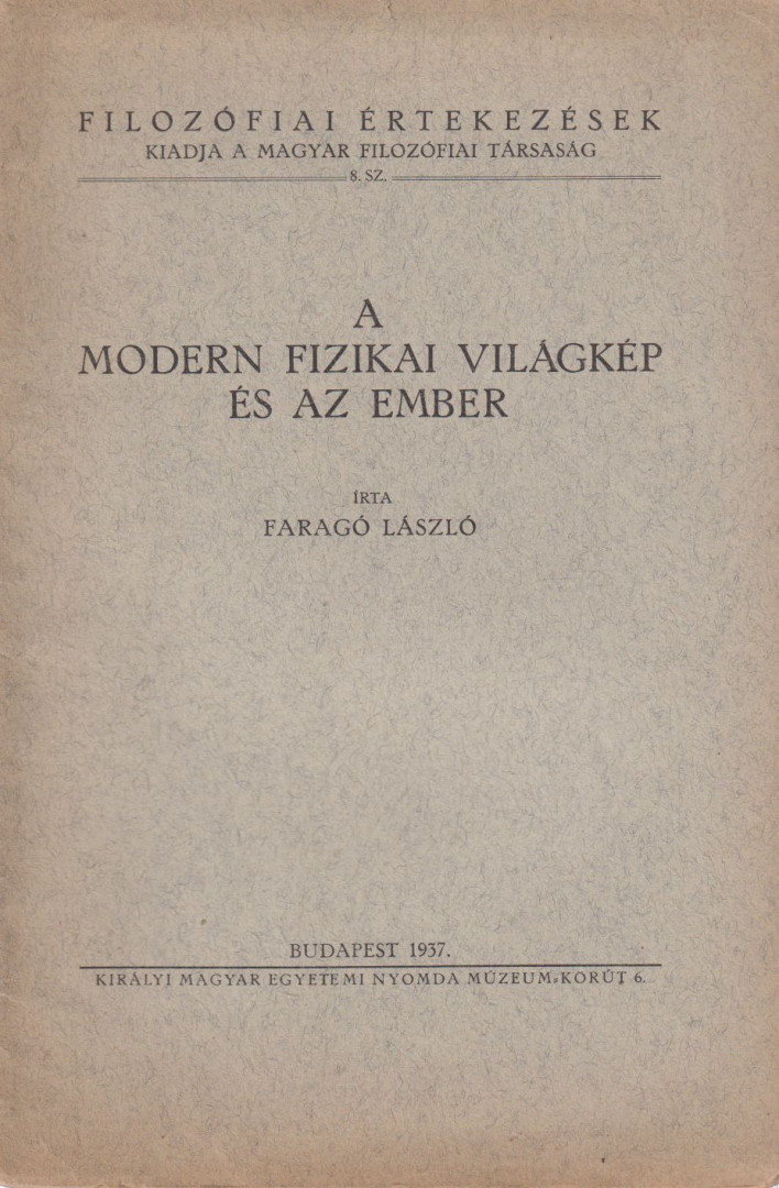 Faragó László - A modern fizikai világkép és az ember (dedikált) [antikvár]
