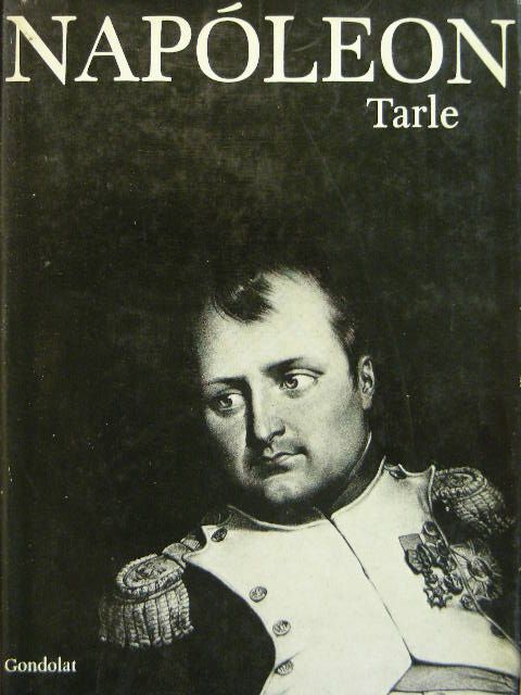 J. Tarle - Napóleon [antikvár]