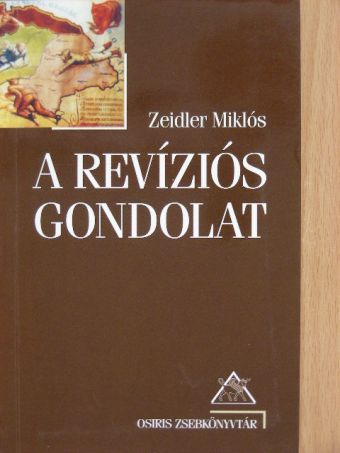 Zeidler Miklós - A revíziós gondolat [antikvár]