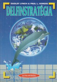Kordis, Paul L., Lynch, Dudley - Delfinstratégia [antikvár]