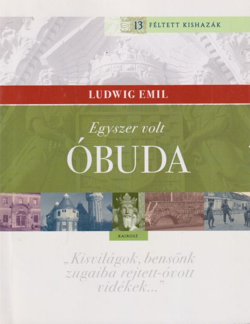 Ludwig Emil - Egyszer volt Óbuda [antikvár]