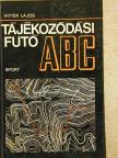 Vittek Lajos - Tájékozódási futó ABC [antikvár]