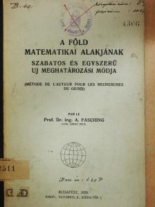 Dr. Fasching Antal - A föld matematikai alakjának szabatos és egyszerű uj meghatározási módja [antikvár]