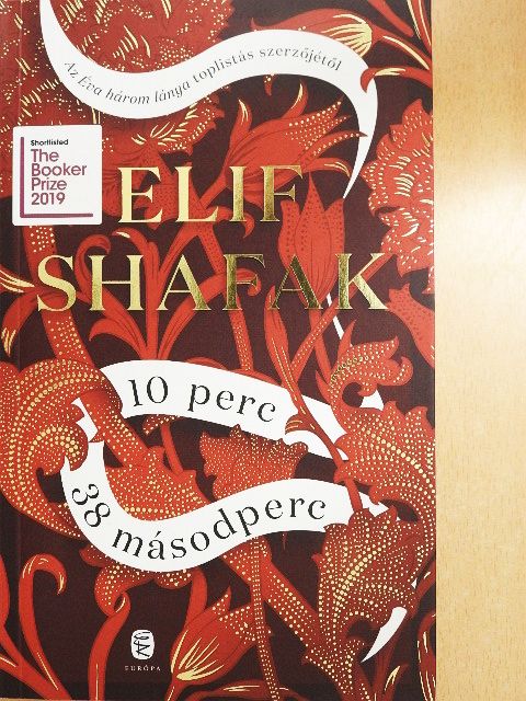 Elif Shafak - 10 perc 38 másodperc [antikvár]