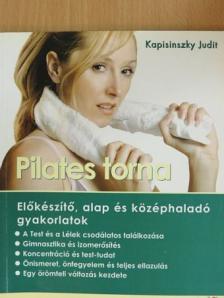 Kapisinszky Judit - Pilates torna-Előkészítő, alap és középhaladó gyakorlatok [antikvár]