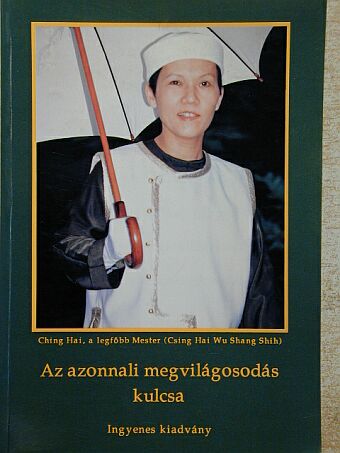 Ching Hai - Az azonnali megvilágosodás kulcsa [antikvár]