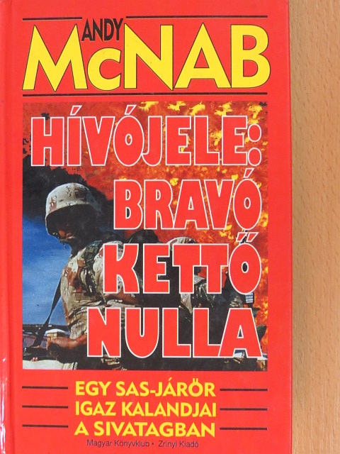 Andy McNab - Hívójele: Bravó Kettő Nulla [antikvár]