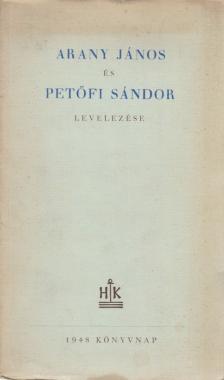Arany János és Petőfi Sándor levelezése [antikvár]