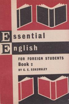 ECKERSLEY, C.E. - Essential English for Foreign Students Book 2 [antikvár]