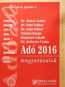 Dr. Bokor Csaba - Adó 2016 magyarázatok [antikvár]