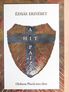Ézsiás Erzsébet - A hit pajzsa [antikvár]