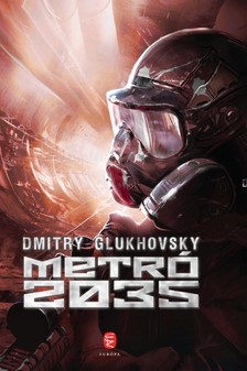 Dmitry Glukhovsky - Metró 2035 [eKönyv: epub, mobi]
