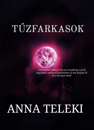 Teleki Anna - Tűzfarkasok [eKönyv: epub, mobi]