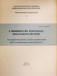 A termelékenység színvonalát meghatározó tényezők [antikvár]