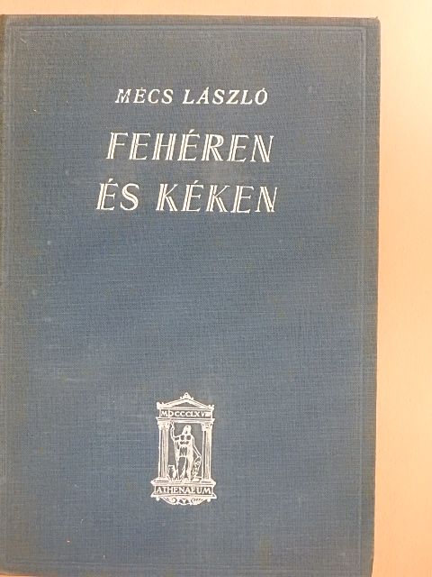Mécs László - Fehéren és kéken [antikvár]