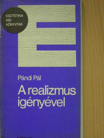 Pándi Pál - A realizmus igényével [antikvár]