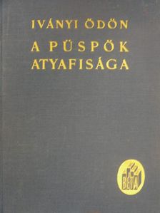 Iványi Ödön - A püspök atyafisága [antikvár]