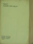 "Man! Know Thy-Self" [antikvár]