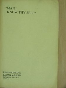 "Man! Know Thy-Self" [antikvár]