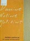 Pater Leppich - Passiert, Notiert, Meditiert [antikvár]