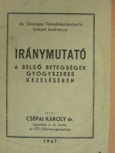 Dr. Csépai Károly - Iránymutató [antikvár]