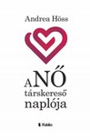 Höss Andrea - aNŐ társkereső naplója [eKönyv: epub, mobi]