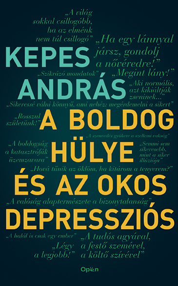 KEPES ANDRÁS - A boldog hülye és az okos depressziós - kemény borítós
