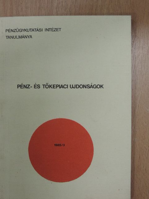 Botos Katalin - Pénz- és tőkepiaci ujdonságok [antikvár]