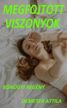 Demeter Attila - Megfojtott viszonyok [eKönyv: epub, mobi]