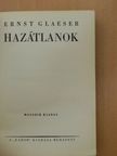 Ernst Glaeser - Hazátlanok [antikvár]