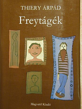 Thiery Árpád - Freytágék (dedikált példány) [antikvár]