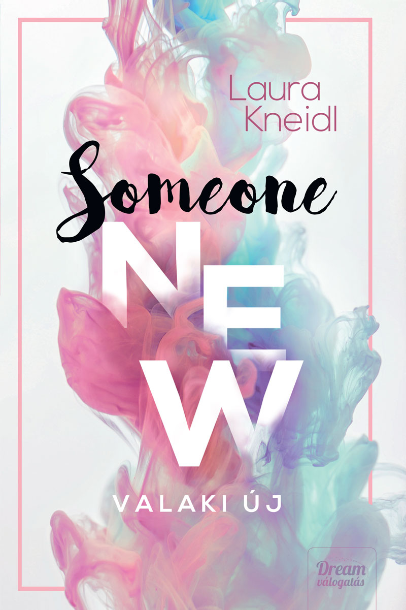 Laura Kneidl - Someone New - Valaki új [eKönyv: epub, mobi]