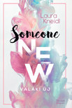 Laura Kneidl - Someone New - Valaki új [eKönyv: epub, mobi]