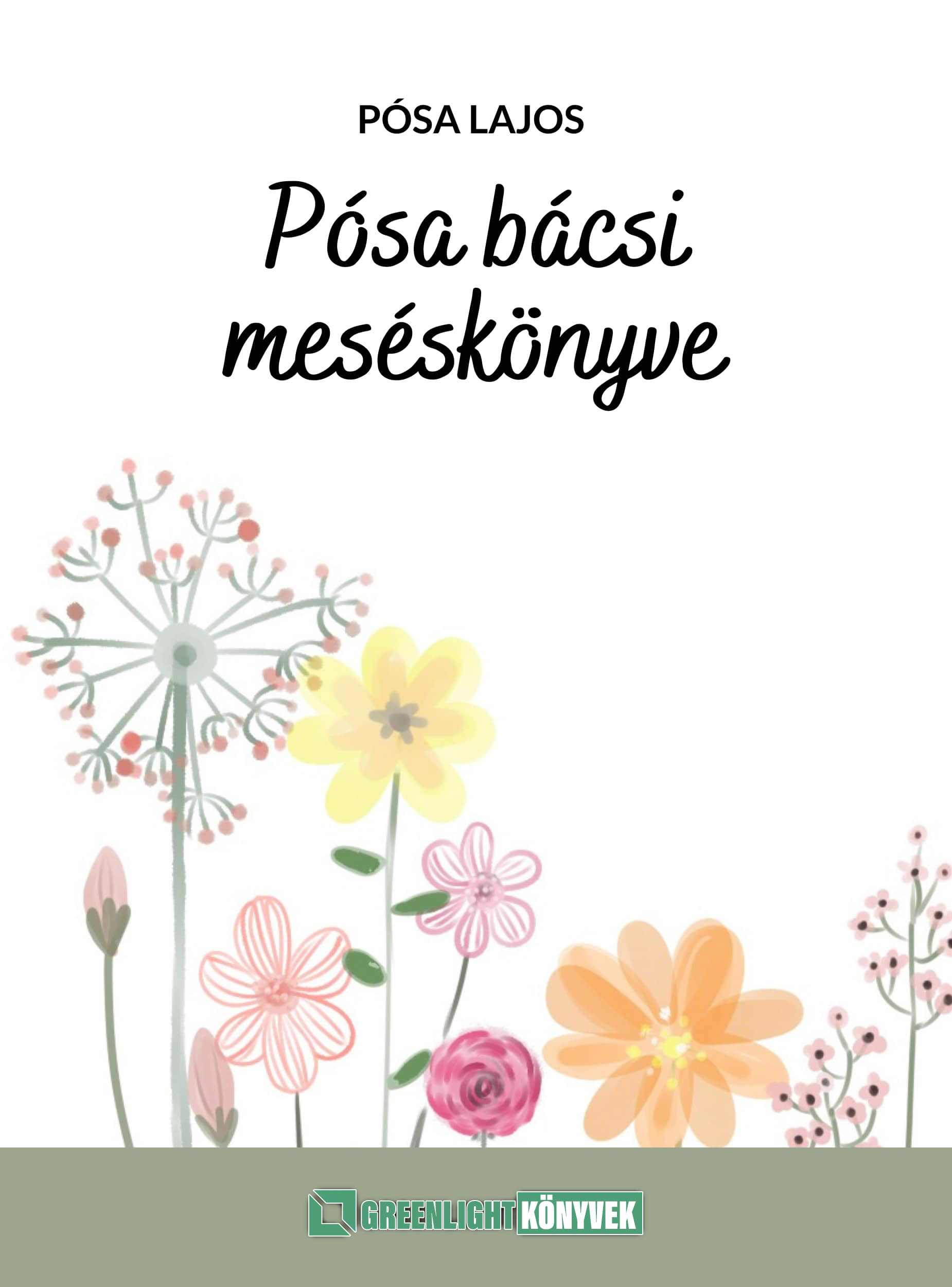 Pósa Lajos - Pósa bácsi meséskönyve [eKönyv: epub, mobi]