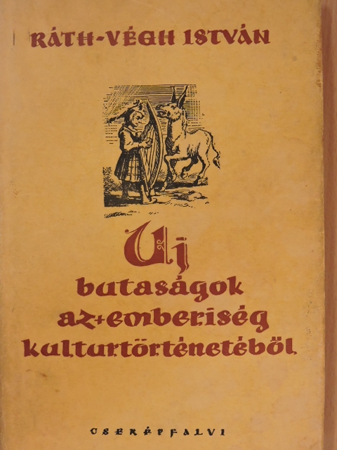 Ráth-Végh István - Új butaságok az emberiség kultúrtörténetéből [antikvár]