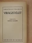 Anatole France - Virágzó élet [antikvár]