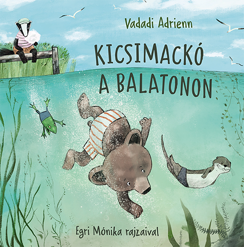 Vadadi Adrienn - Kicsimackó a Balatonon